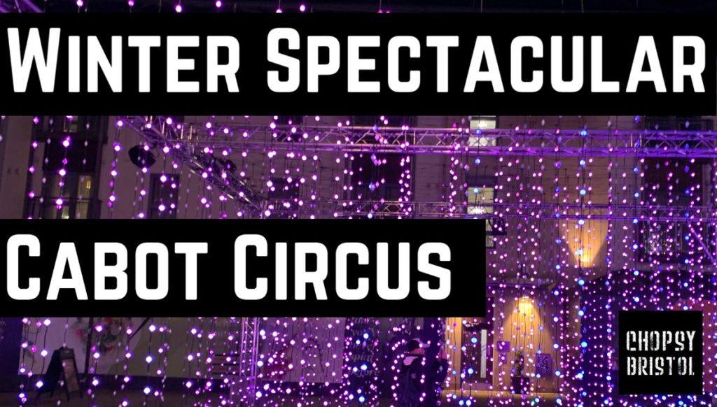 Winter Spectacular Cabot Circus Bristol